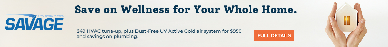 Save on Wellness for Your Whole Home.